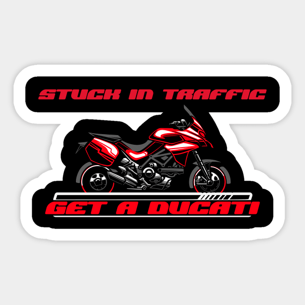 MOVING THROUGH TRAFFIC ON TWO WHEELS Sticker by RIDE TO LIVE